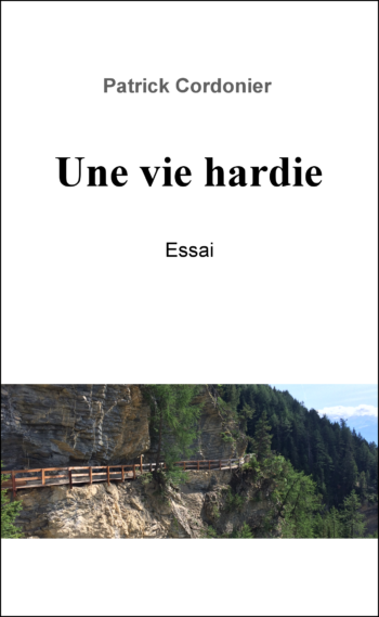 Une vie hardie